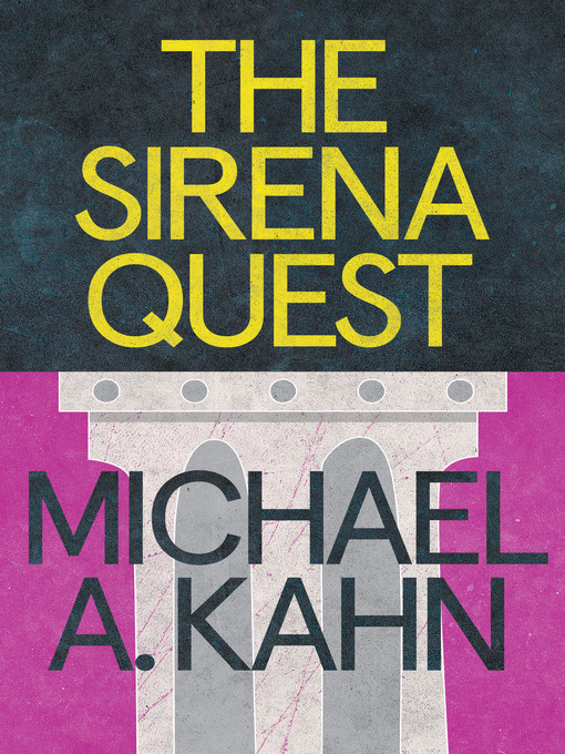 Title details for The Sirena Quest by Michael Kahn - Available